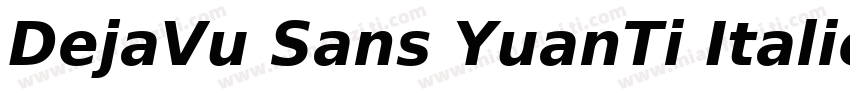 DejaVu Sans YuanTi Italic字体转换